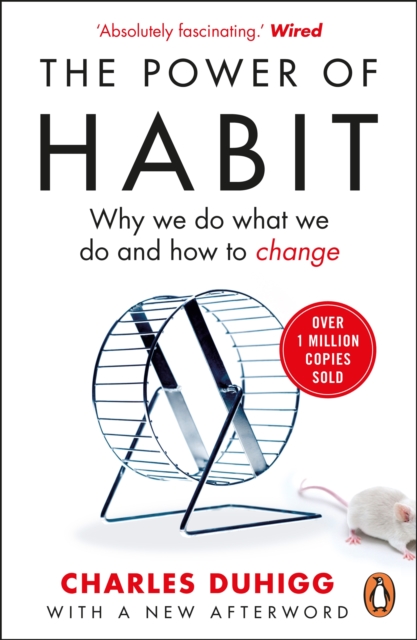 The Power of Habit : Why We Do What We Do, and How to Change, Paperback / softback Book