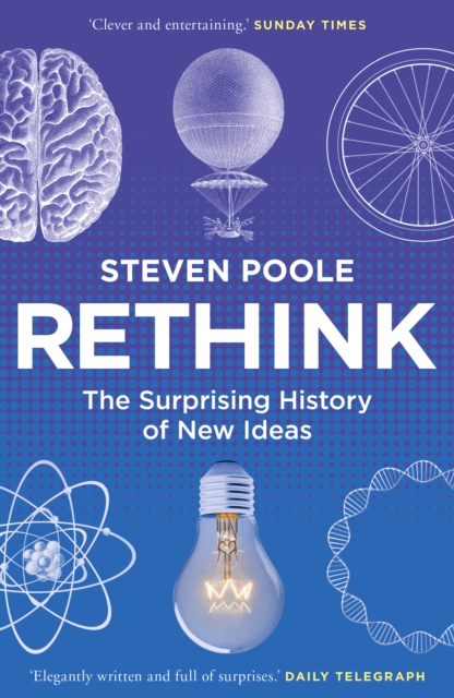 Rethink : The Surprising History of New Ideas, Paperback / softback Book