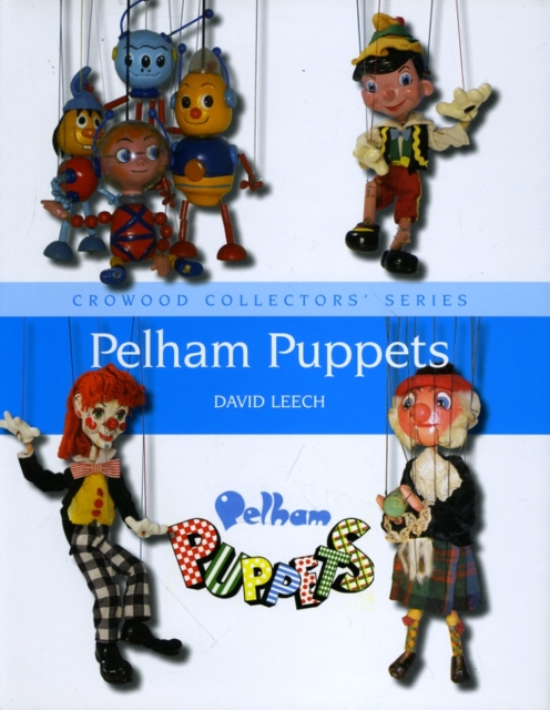 Pelham Puppets : A Collector's Guide, Hardback Book