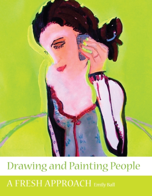 Drawing and Painting People : A Fresh Approach, Paperback / softback Book