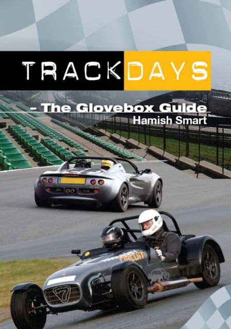 Track Days : A Glovebox Guide, Paperback / softback Book