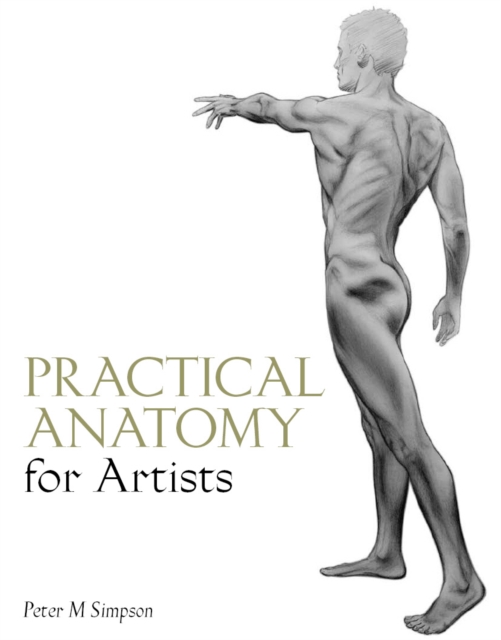 Practical Anatomy for Artists, Paperback / softback Book