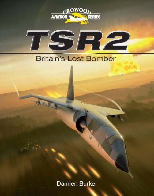 TSR2 - Britain's Lost Bomber, Hardback Book