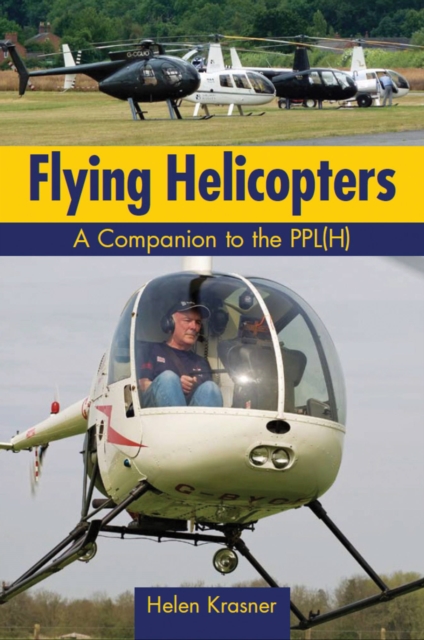 Flying Helicopters : A Companion to the PPL(H), Paperback / softback Book