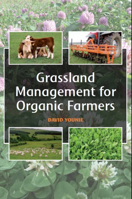 Grassland Management for Organic Farmers, Paperback / softback Book