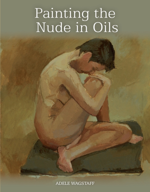 Painting the Nude in Oils, Paperback / softback Book