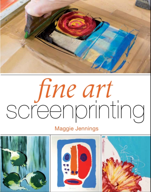 Fine Art Screenprinting, Paperback / softback Book