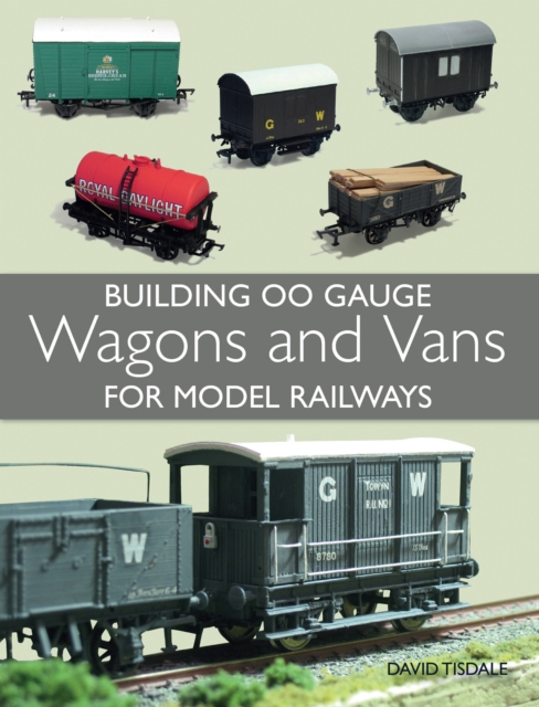 Building 00 Gauge Wagons and Vans for Model Railways, Paperback / softback Book