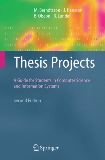 Thesis Projects : A Guide for Students in Computer Science and Information Systems, Paperback / softback Book
