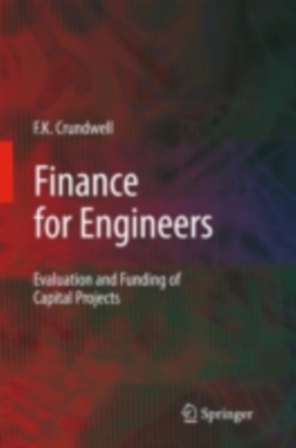 Finance for Engineers : Evaluation and Funding of Capital Projects, PDF eBook