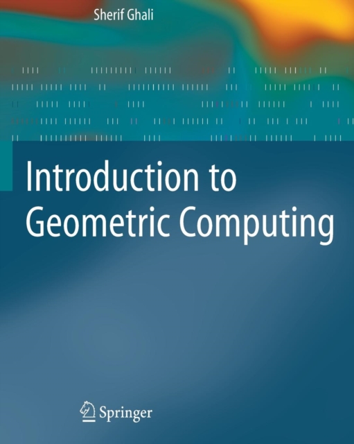 Introduction to Geometric Computing, Paperback / softback Book