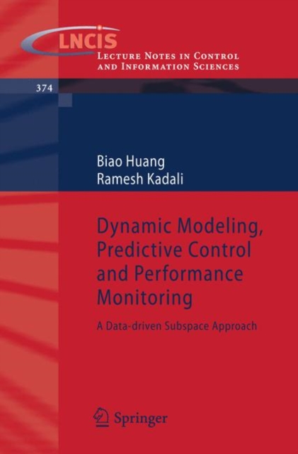 Dynamic Modeling, Predictive Control and Performance Monitoring : A Data-driven Subspace Approach, Paperback / softback Book