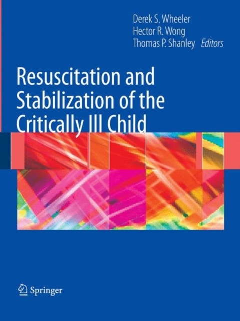 Resuscitation and Stabilization of the Critically Ill Child, PDF eBook