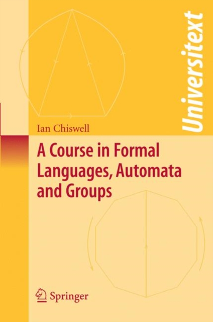 A Course in Formal Languages, Automata and Groups, Paperback / softback Book