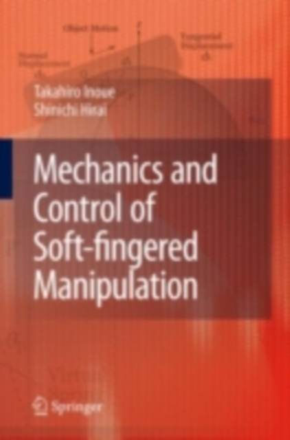 Mechanics and Control of Soft-fingered Manipulation, PDF eBook