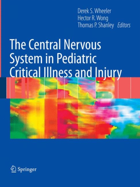 The Central Nervous System in Pediatric Critical Illness and Injury, Paperback / softback Book