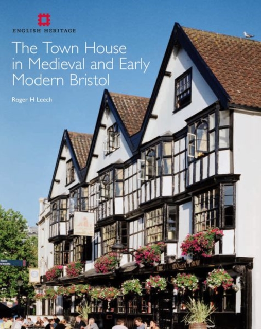 The Town House in Medieval and Early Modern Bristol, Hardback Book
