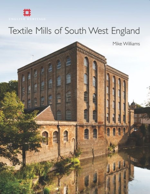 Textile Mills of South West England, Hardback Book