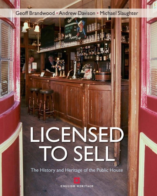 Licensed to Sell : The History and Heritage of the Public House, Paperback Book