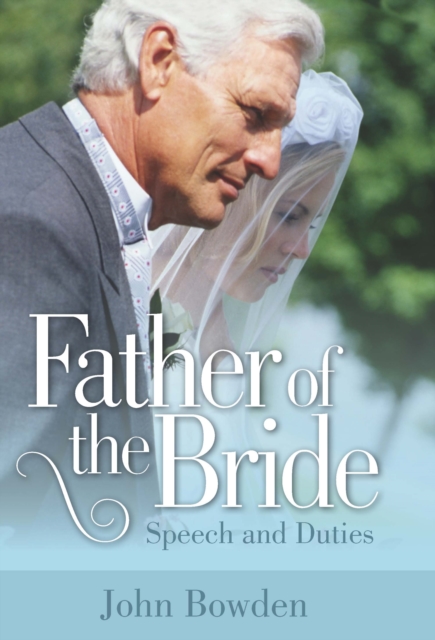 Father Of The Bride 2nd Edition : Speech and Duties, EPUB eBook
