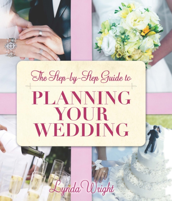 The Step by Step Guide to Planning Your Wedding, EPUB eBook
