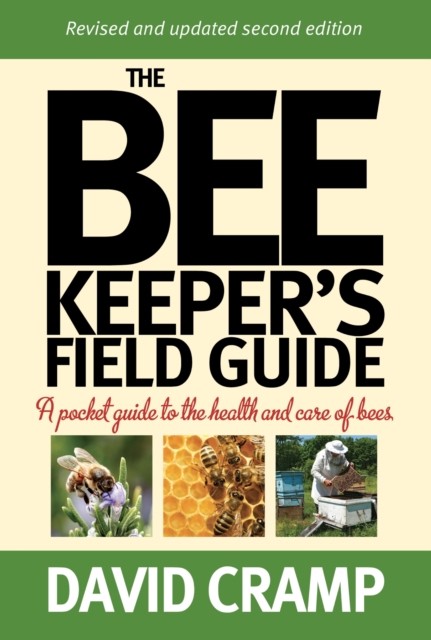The Beekeeper's Field Guide : A Pocket Guide to the Health and Care of Bees, EPUB eBook