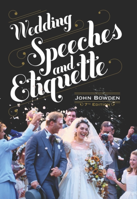 Wedding Speeches And Etiquette, 7th Edition, EPUB eBook