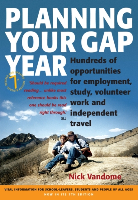 Planning Your Gap Year : Hundreds of Opportunities for Employment, Study, Volunteer Work and Independent Travel, EPUB eBook