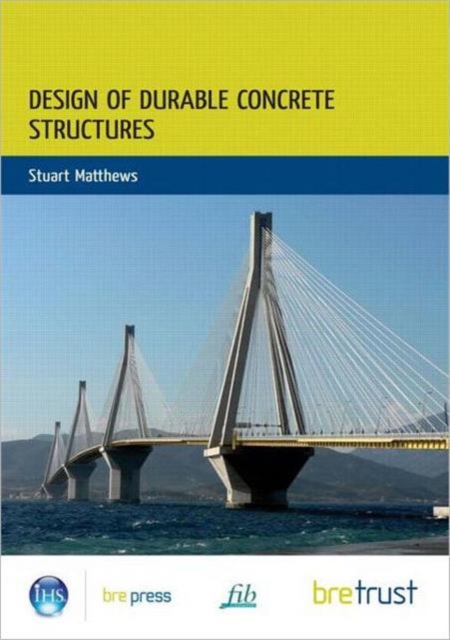 Design of Durable Concrete Structures, Hardback Book