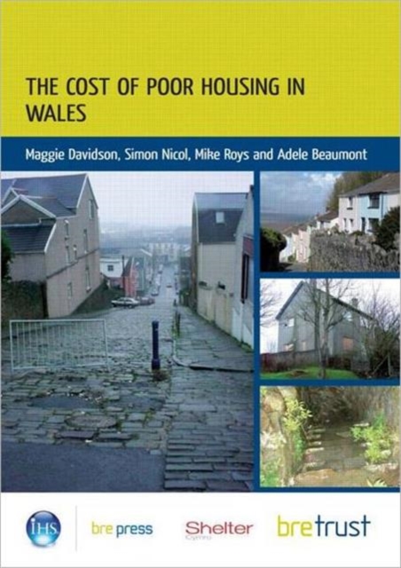 The Cost of Poor Housing in Wales, Paperback / softback Book