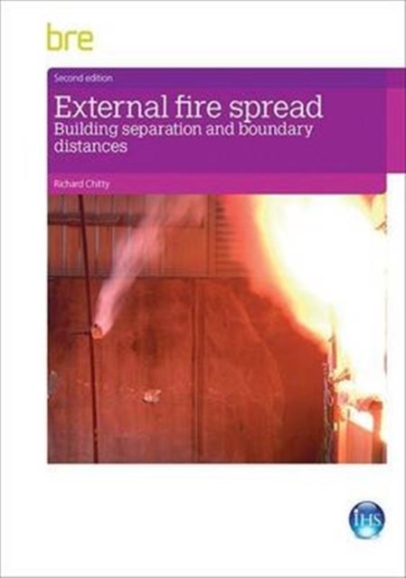 External Fire Spread : Building Separation and Boundary Distances, Paperback / softback Book