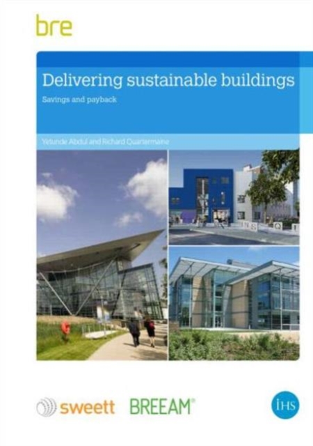 Delivering Sustainable Buildings : Saving and Payback, Paperback / softback Book