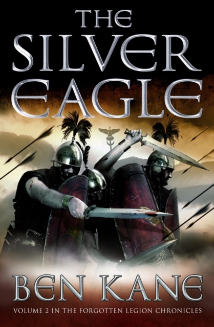 The Silver Eagle : (The Forgotten Legion Chronicles No. 2), Paperback / softback Book