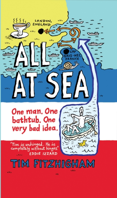 All At Sea : One man. One bathtub. One very bad idea., Paperback / softback Book