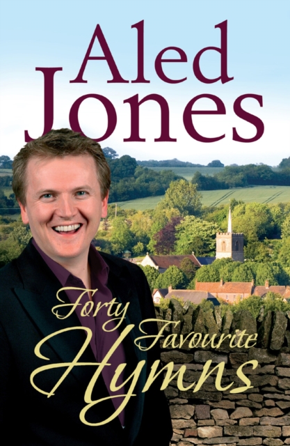 Aled Jones' Forty Favourite Hymns, Paperback / softback Book