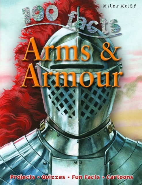 100 Facts Arms & Armour, Paperback / softback Book