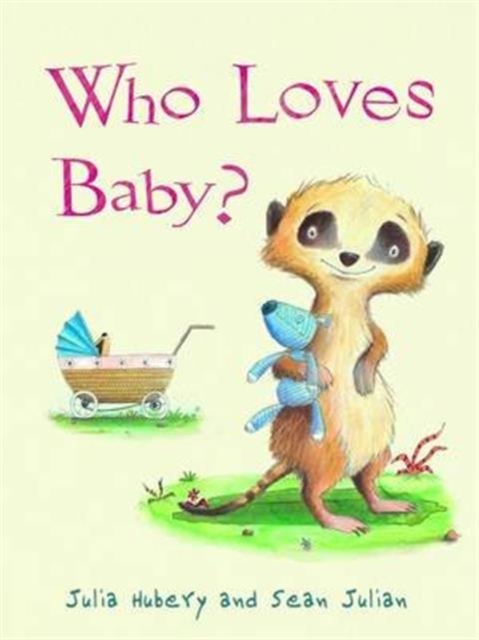 Who Loves Baby?, Hardback Book