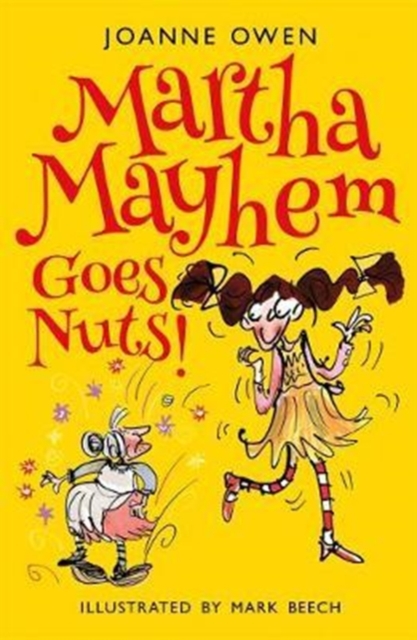 Martha Mayhem Goes Nuts!, Paperback / softback Book