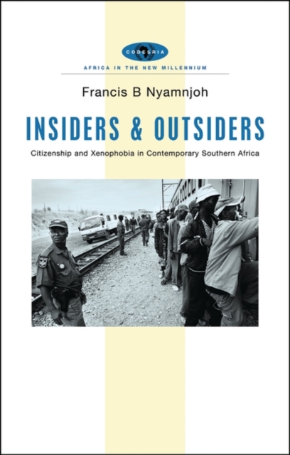 Insiders and Outsiders : Citizenship and Xenophobia in Contemporary Southern Africa, PDF eBook