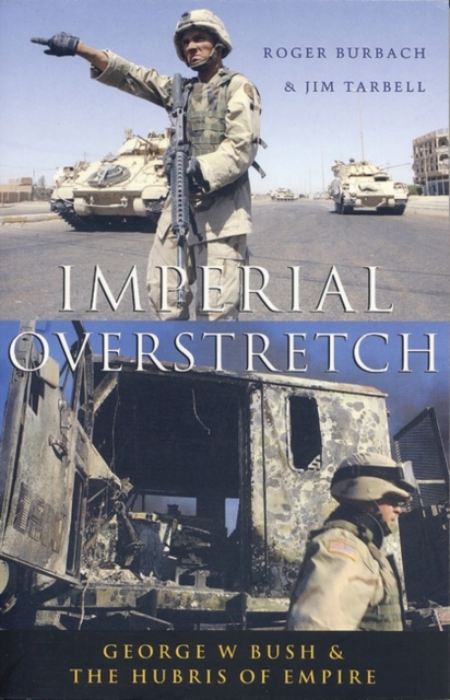 Imperial Overstretch : George W. Bush and the Hubris of Empire, PDF eBook