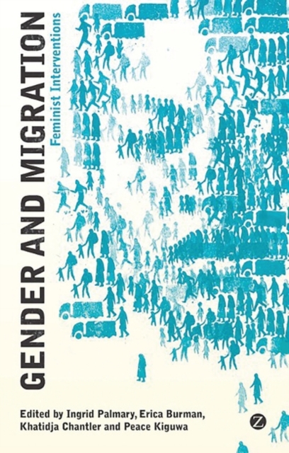 Gender and Migration : Feminist Interventions, Hardback Book