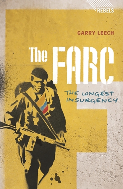 The FARC : The Longest Insurgency, Paperback / softback Book
