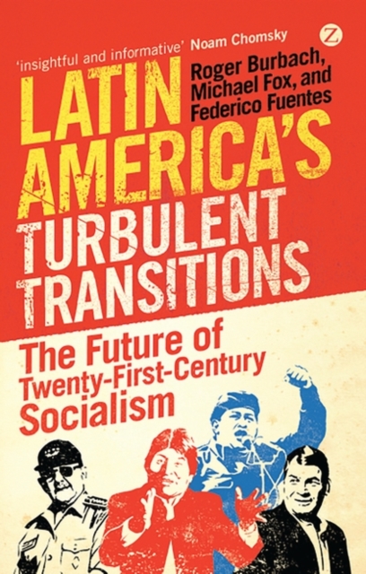 Latin America's Turbulent Transitions : The Future of Twenty-First Century Socialism, PDF eBook