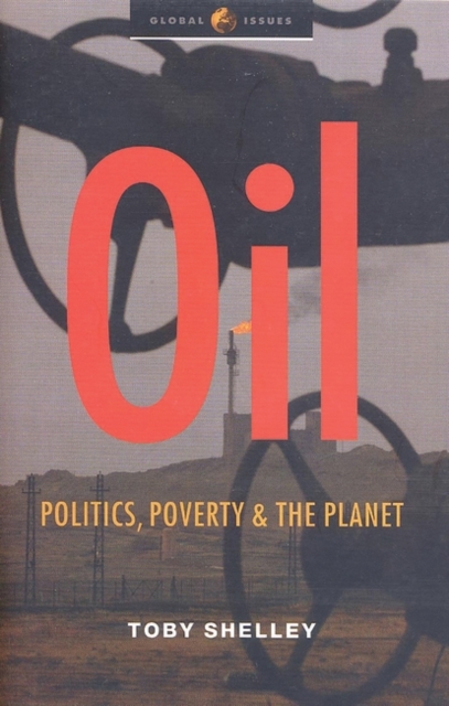 Oil : Politics, Poverty and the Planet, EPUB eBook