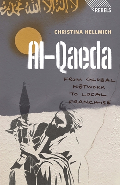 Al-Qaeda : From Global Network to Local Franchise, Hardback Book