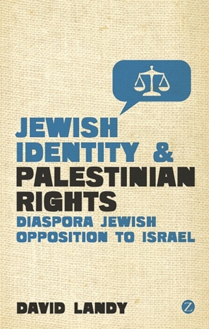 Jewish Identity and Palestinian Rights : Diaspora Jewish Opposition to Israel, PDF eBook