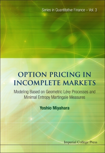Option Pricing In Incomplete Markets: Modeling Based On Geometric L'evy Processes And Minimal Entropy Martingale Measures, Hardback Book