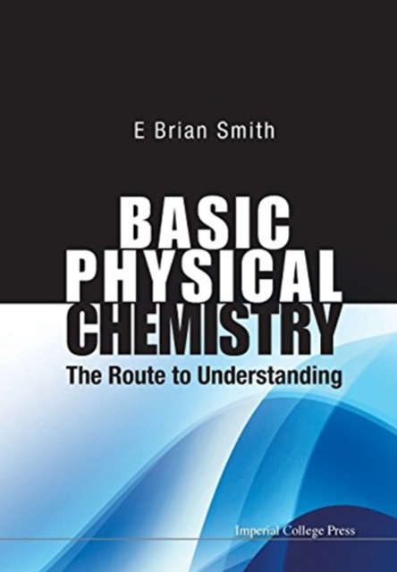 Basic Physical Chemistry: The Route To Understanding, Paperback / softback Book