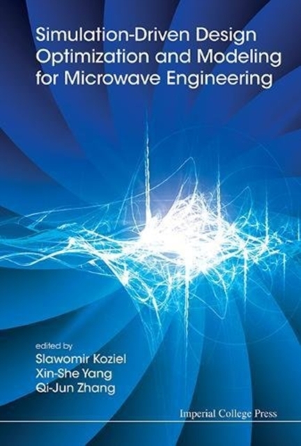 Simulation-driven Design Optimization And Modeling For Microwave Engineering, Hardback Book