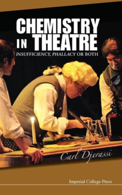 Chemistry In Theatre: Insufficiency, Phallacy Or Both, Hardback Book